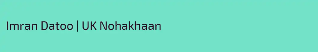 Imran Datoo | UK Nohakhaan